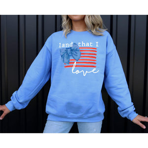 Land That I Love Sweatshirt