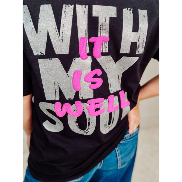 It is Well with My Soul TEE or SWEATSHIRT ***PREORDER***