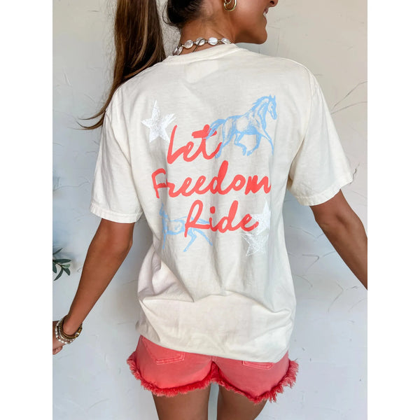 Let Freedom Ride Tee ***PREORDER***