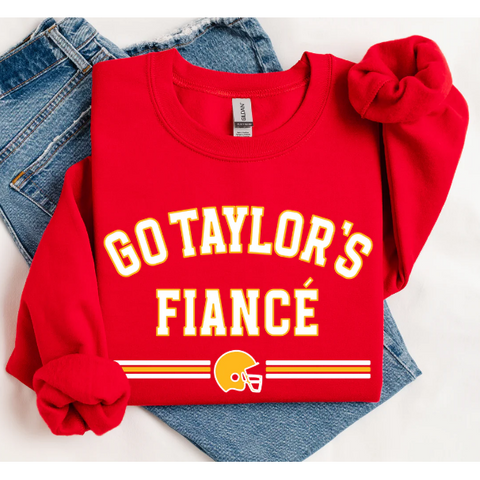 Go Taylor's Fiancé Sweatshirt ***PREORDER***