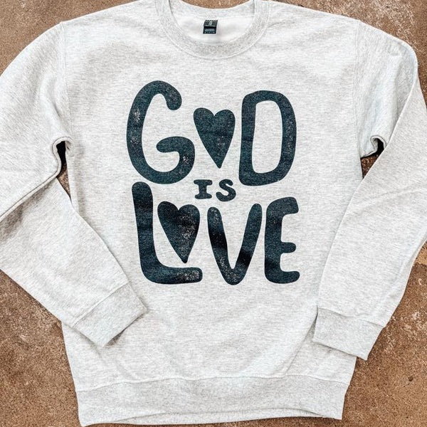 God is Love TEE or SWEATSHIRT