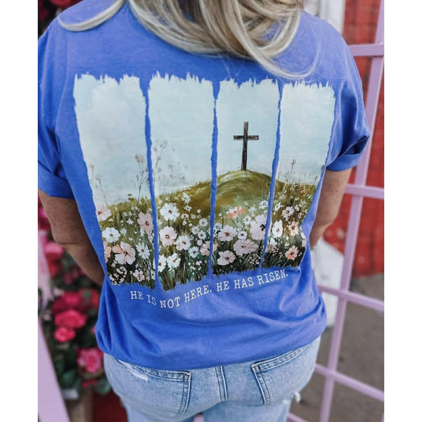 He is Not Here. He has Risen Tee.
