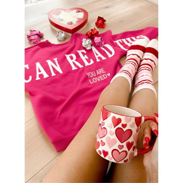 If You Can Read This, You are Loved Sweatshirt