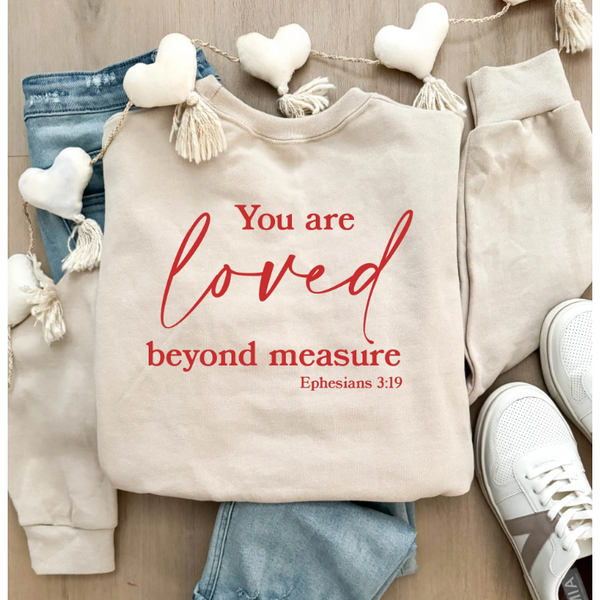 You Are Loved Sweatshirt ***PREORDER***