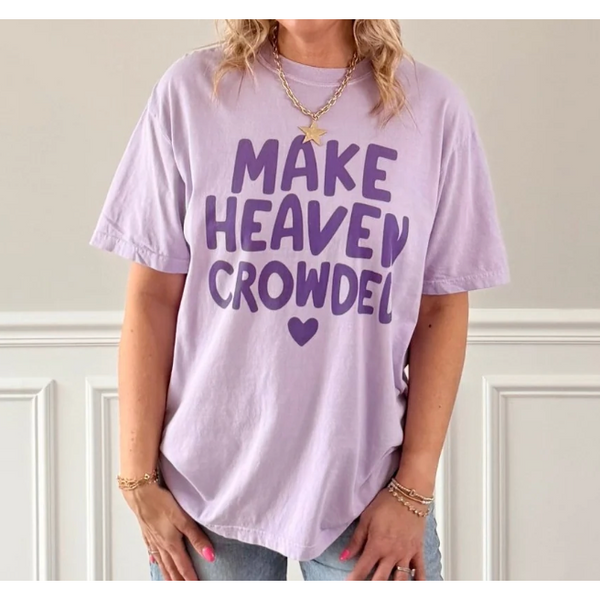 Make Heaven Crowded Tee ***PREORDER***