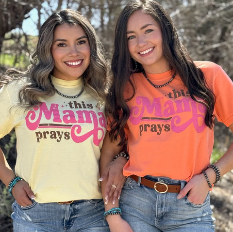 This Mama Prays Tee in BANANA or MELON ***PREORDER***