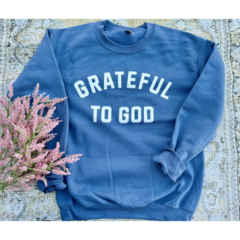 Grateful to God Sweatshirt in Indigo