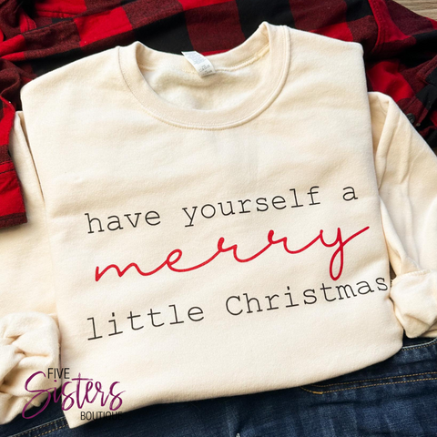 Merry Little Christmas Sweatshirt ***PREORDER***